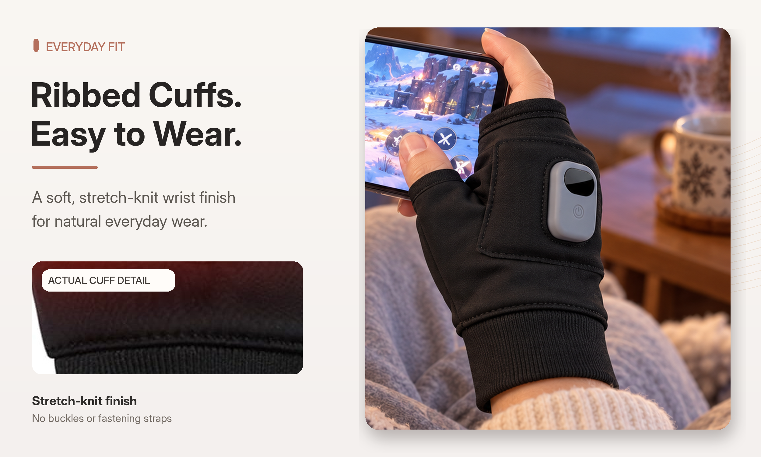 Ribbed Cuffs. Easy to Wear.