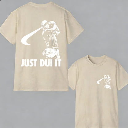 Funny Golf Novelty Graphic "Just Dui It" Mugshot Style T-Shirt