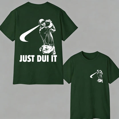 Funny Golf Novelty Graphic "Just Dui It" Mugshot Style T-Shirt